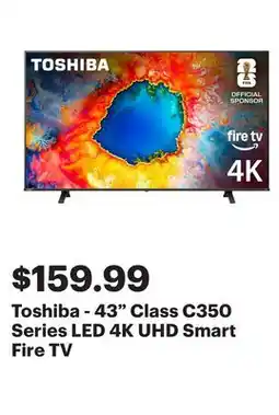 Best Buy Toshiba - 43 Class C350 Series LED 4K UHD Smart Fire TV offer