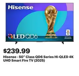 Best Buy Hisense - 50 Class QD6 Series Hi-QLED 4K UHD Smart Fire TV (2025) offer