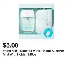 Five Below Fresh Feels Coconut Vanilla Hand Sanitizer Mist With Holder 1.18oz offer