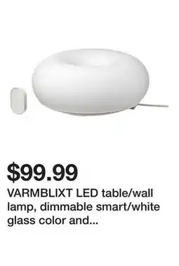 Ikea VARMBLIXT LED table/wall lamp, dimmable smart/white glass color and white spectrum offer