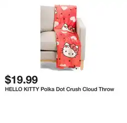 Marshalls HELLO KITTY Polka Dot Crush Cloud Throw offer
