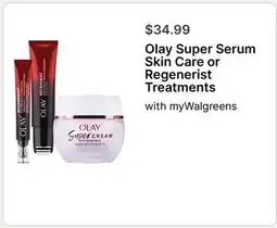 Walgreens Olay Super Serum Skin Care or Regenerist Treatments offer