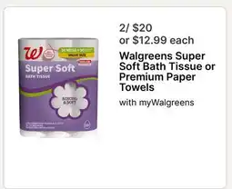 Walgreens Walgreens Super Soft Bath Tissue or Premium Paper Towels offer