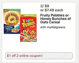 Walgreens Fruity Pebbles or Honey Bunches of Oats Cereal offer