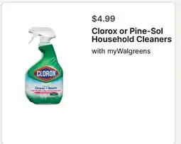 Walgreens Clorox or Pine-Sol Household Cleaners offer
