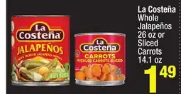Super King Markets La Costeña Whole Jalapeños 26 oz or Sliced Carrots 14.1 oz offer