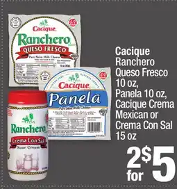 Super King Markets Cacique Ranchero Queso Fresco 10 oz, Panela 10 oz, Cacique Crema Mexican or Crema Con Sal 15 oz offer