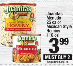 Super King Markets Juanitas Menudo 25 oz or Mexican Style Hominy 110 oz offer