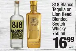 Super King Markets 818 Blanco Tequila or Lion Head Blended Scotch Whisky offer