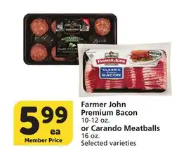 Albertsons Farmer John Premium Bacon 10-12 oz. or Carando Meatballs 16 oz offer