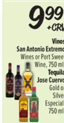 El Super San Antonio Extremo Wines or Port Sweet Wine, 750 ml. Jose Cuervo Gold or Silver Especial 750 ml offer