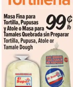 El Super Tortilla, Pupusa, Atole orTamale Dough offer