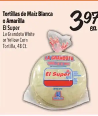 El Super Fresh El Super La Grandota White or Yellow Corn Tortilla offer