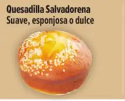 El Super Fresh Quesadilla Salvadorena offer
