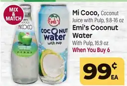 Tony’s Fresh Market Mi Coco, Coconut Juice with Pulp, 9.8-16 oz, Emi's Coconut Water With Pulp, 16.9 oz offer