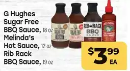 Tony’s Fresh Market G Hughes Sugar Free BBQ Sauce,18 oz, Melinda's Hot Sauce 12 oz or Rib Rack BBQ Sauce 19 oz offer