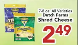 Eurofresh Market 7-8 oz. All Varieties Dutch Farms Shred Cheese offer