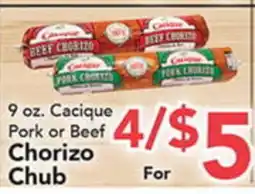 Eurofresh Market 9 oz. Cacique Pork or Beef Chorizo Chub offer