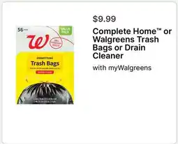 Walgreens Complete Home or Walgreens Trash Bags or Drain Cleaner offer