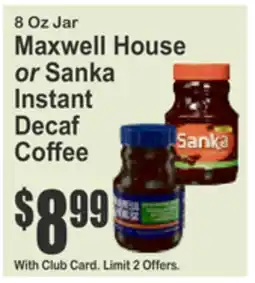 Food Universe 8 Oz Jar Maxwell House or Sanka Instant Decaf Coffee offer