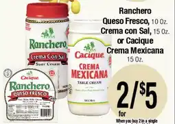 Big Saver Foods Ranchero Queso Fresco, 10 Oz. Crema con Sal, 15 Oz. or Cacique Crema Mexicana, 15 Oz offer