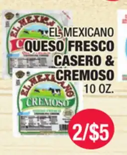 Carnicerias Jimenez EL MEXICANO QUESO FRESCO CASERO & CREMOSO offer