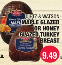 Carnicerias Jimenez DIETZ & WATSON MAPLE GLAZED OR HONEY GLAZED TURKEY BREAST offer
