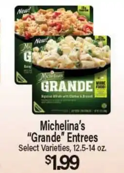 Angelo Caputo's Fresh Market Michelina's Grande Entrees offer