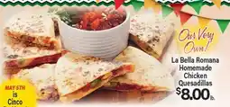 Angelo Caputo's Fresh Market La Bella Romana Homemade Chicken Quesadillas offer