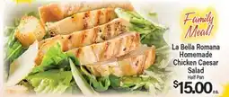 Angelo Caputo's Fresh Market La Bella Romana Homemade Chicken Caesar Salad offer