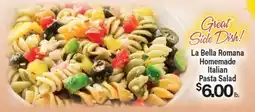Angelo Caputo's Fresh Market La Bella Romana Homemade Italian Pasta Salad offer