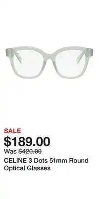 Nordstrom CELINE 3 Dots 51mm Round Optical Glasses offer