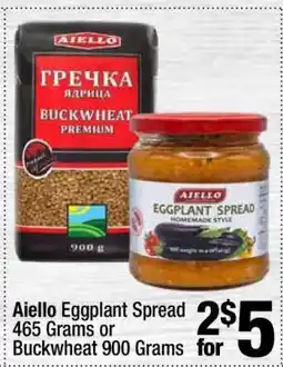 Super King Markets Aiello Eggplant Spread 465 Grams or Buckwheat 900 Grams offer