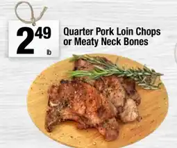 Super King Markets Quarter Pork Loin Chops or Meaty Neck Bones offer