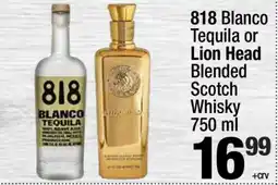 Super King Markets 818 Blanco Tequila or Lion Head Blended Scotch Whisky offer