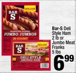 Super King Markets Bar-S Deli Style Ham or Jumbo Meat Franks offer