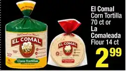 Super King Markets El Comal Corn Tortilla 70 ct or La Comaleada Flour 14 ct offer