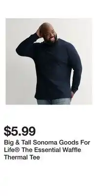 Kohl's Big & Tall Sonoma Goods For Life The Essential Waffle Thermal Tee offer