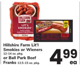 ACME Hillshire Farm Lit'l Smokies or Wieners 12-14 oz. pkg. or Ball Park Beef Franks 13.5-15 oz. pkg offer