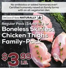 DeCicco & Sons DeCicco & Sons NATURALLY Boneless Skinless Chicken Thighs Family -Pack offer