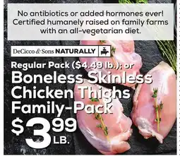 DeCicco & Sons DeCicco & Sons NATURALLY Boneless Skinless Chicken Thighs Family-Pack offer
