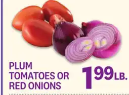 Kings Food Markets PLUM TOMATOES OR RED ONIONS offer
