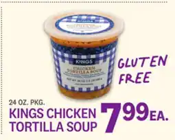 Kings Food Markets KINGS CHICKEN TORTILLA SOUP offer