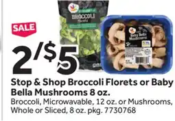 Stop&Shop Stop & Shop Broccoli Florets or Baby Bella Mushrooms offer