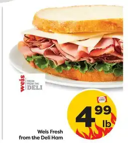 Weis Markets Weis Fresh from the Deli Ham offer