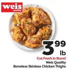 Weis Markets Weis Quality Boneless Skinless Chicken Thighs offer