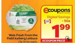 Weis Markets Weis Fresh From the Field Iceberg Lettuce offer