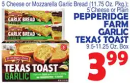 Bravo Supermarkets PEPPERIDGE FARM GARLIC TEXAS TOAST 9.5-11.25 Oz. Box offer