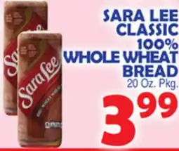 Bravo Supermarkets SARA LEE CLASSIC 100% WHOLE WHEAT BREAD offer