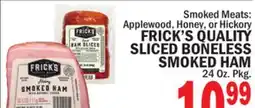 Bravo Supermarkets FRICK'S QUALITY SLICED BONELESS SMOKED HAM 24 Oz. Pkg offer